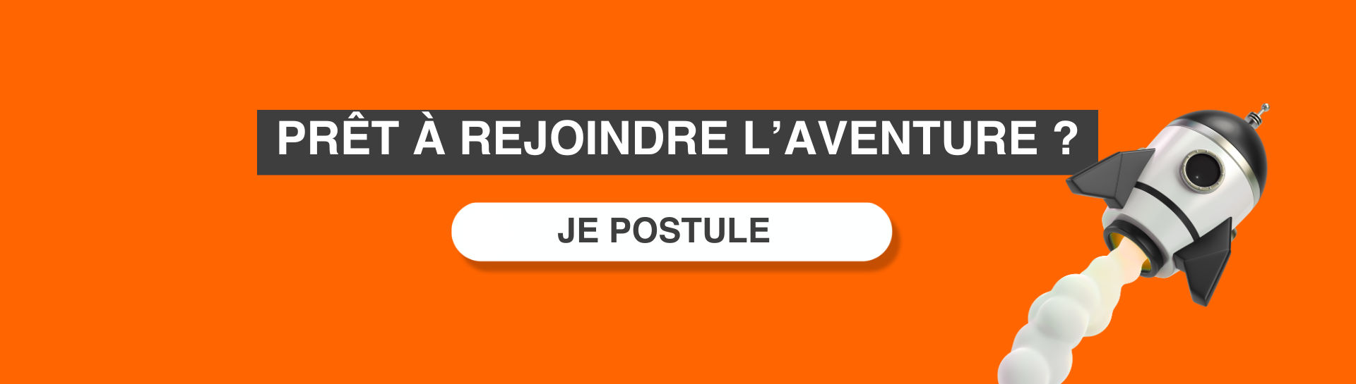 Prêt à rejoindre l'aventure ? Je postule