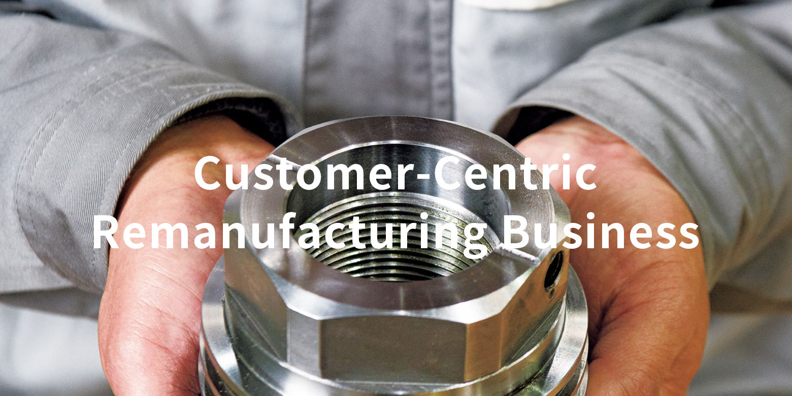 Customer-Centric Remanufacturing Business